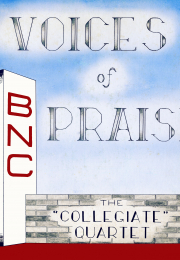 Voices of Praise - BNC Collegiate Quartet