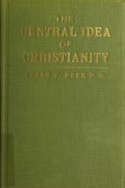 The Central Idea of Christianity - abridged